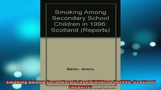 READ book  Smoking Among Secondary School Children in 1996 Scotland Reports Full EBook