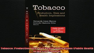 Downlaod Full PDF Free  Tobacco Production Uses and Health Implications Public Health in the 21st Century Full Free