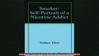 READ book  Smoker SelfPortrait of a Nicotine Addict Full Free
