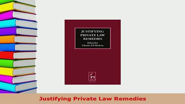Download Justifying Private Law Remedies PDF Online