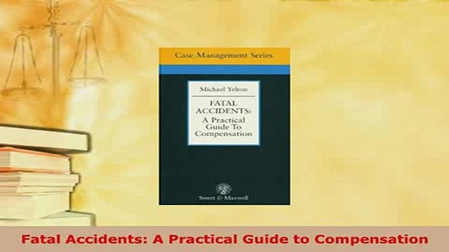 PDF Fatal Accidents A Practical Guide to Compensation Read Online