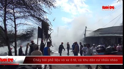 Cháy bãi phế liệu vỏ xe ô tô, cả khu dân cư nháo nhào