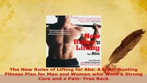 PDF  The New Rules of Lifting for Abs A MythBusting Fitness Plan for Men and Women who Want a PDF Full Ebook