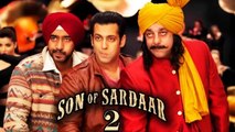 Son Of Sardaar 2 | Salman Khan, Sanjay Dutt, Ajay Devgn To Work Together