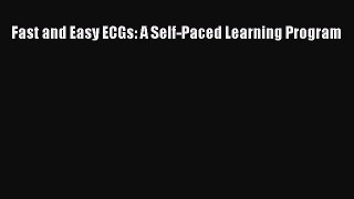 Read Fast and Easy ECGs: A Self-Paced Learning Program PDF Online