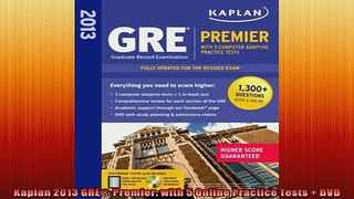 FREE DOWNLOAD  Kaplan 2013 GRE Premier with 5 Online Practice Tests  DVD READ ONLINE