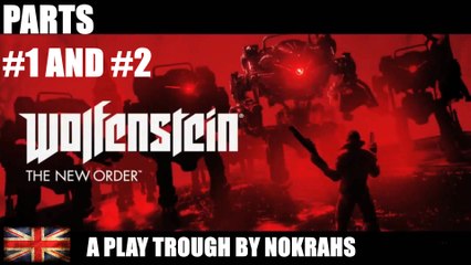 "Wolfenstein: The New Order" "PC" - "PlayTrough" (1+2)