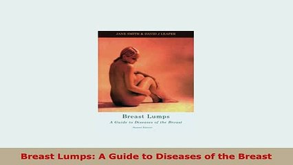 Download  Breast Lumps A Guide to Diseases of the Breast Download Online