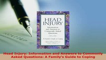 PDF  Head Injury Information and Answers to Commonly Asked Questions A Familys Guide to Download Full Ebook