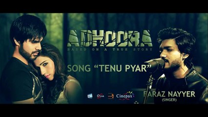 Tenu Pyar FULL AUDIO Song | Adhoora 2016 | Faraz Nayyer
