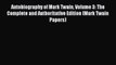 Read Autobiography of Mark Twain Volume 3: The Complete and Authoritative Edition (Mark Twain