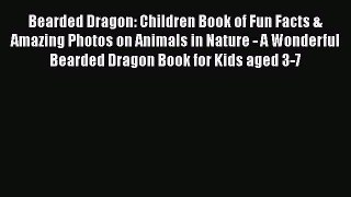 Download Bearded Dragon: Children Book of Fun Facts & Amazing Photos on Animals in Nature -