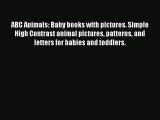 PDF ABC Animals: Baby books with pictures. Simple High Contrast animal pictures patterns and