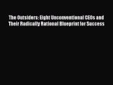 Read The Outsiders: Eight Unconventional CEOs and Their Radically Rational Blueprint for Success