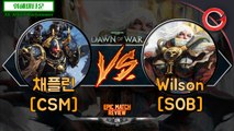 [미스타로빈] 워해머 던 오브 워 1 명경기 하이라이트! *카오스 스페이스 마린 (채플린) vs 시스터즈 오브 배틀 (Wilson)