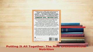 Read  Putting It All Together The New Orthomolecular Nutrition PDF Free