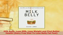PDF  Milk Belly Lose Milk Lose Weight and Find Better Health Dairy Free Diet To Lose Belly Free Books