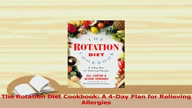 Download The Rotation Diet Cookbook A 4Day Plan for Relieving Allergies Free Books
