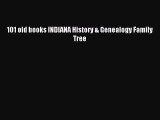 Read 101 old books INDIANA History & Genealogy Family Tree Ebook Free