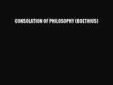 [Read PDF] CONSOLATION OF PHILOSOPHY (BOETHIUS) Ebook Online