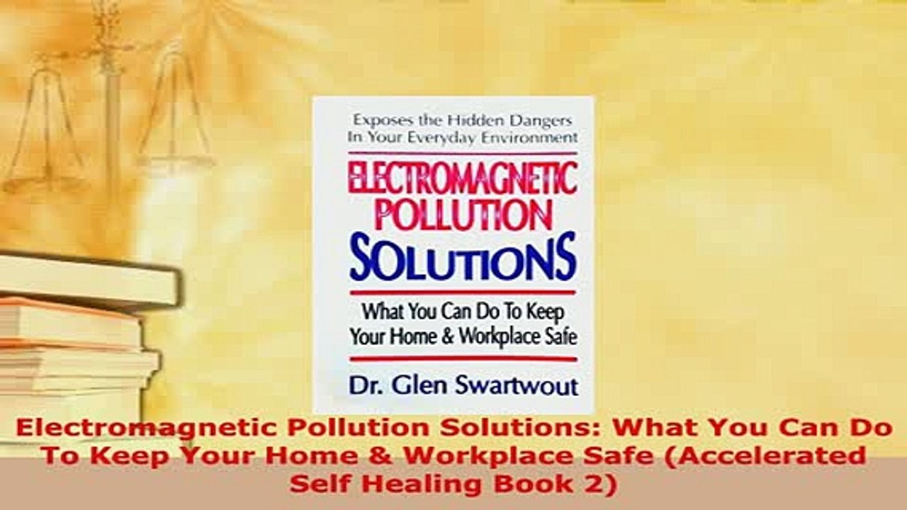 Read  Electromagnetic Pollution Solutions What You Can Do To Keep Your Home  Workplace Safe Ebook Free