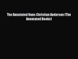 Read The Annotated Hans Christian Andersen (The Annotated Books) Ebook Free