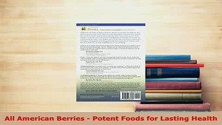 Read  All American Berries  Potent Foods for Lasting Health Ebook Free
