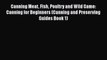 PDF Canning Meat Fish Poultry and Wild Game: Canning for Beginners (Canning and Preserving