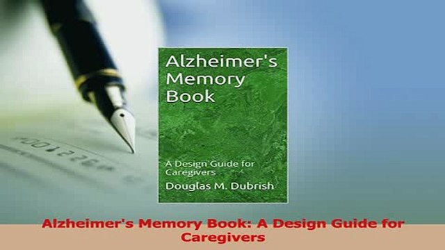 Download Alzheimers Memory Book A Design Guide for Caregivers Free Books
