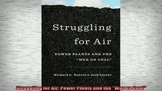 Free PDF Downlaod  Struggling for Air Power Plants and the War on Coal READ ONLINE