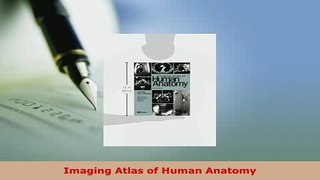 Download  Imaging Atlas of Human Anatomy PDF Free