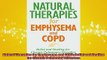 DOWNLOAD FREE Ebooks  Natural Therapies for Emphysema and COPD Relief and Healing for Chronic Pulmonary Full EBook