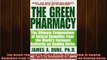 READ book  The Green Pharmacy The Ultimate Compendium Of Natural Remedies From The Worlds Foremost Full Ebook Online Free