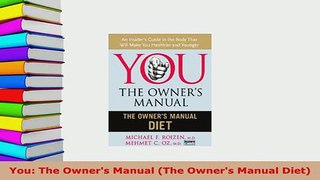 Read  You The Owners Manual The Owners Manual Diet Ebook Free