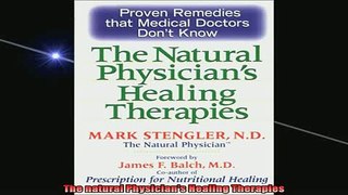 READ book  The natural Physicians Healing Therapies Full Free