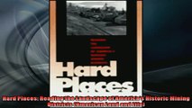 READ book  Hard Places Reading the Landscape of Americas Historic Mining Districts American Land  FREE BOOOK ONLINE