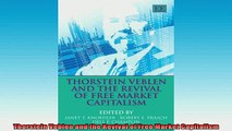 READ book  Thorstein Veblen and the Revival of Free Market Capitalism  FREE BOOOK ONLINE