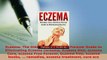 Read  Eczema The Diet Cure Itch Free Forever Guide to Eliminating Eczema eczema Eczema Diet Ebook Free