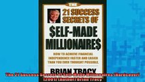 EBOOK ONLINE  The 21 Success Secrets of SelfMade Millionaires Hardcover 2001 Author Brian Tracy  FREE BOOOK ONLINE
