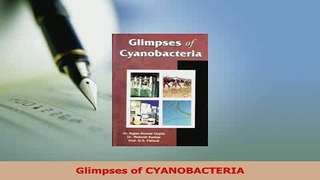 Download  Glimpses of CYANOBACTERIA Ebook Online