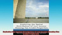 READ book  Exploring the Spatial Distribution of Low Income Housing Tax Credit Properties  FREE BOOOK ONLINE