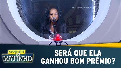 Será que ela ganhou um bom prêmio?