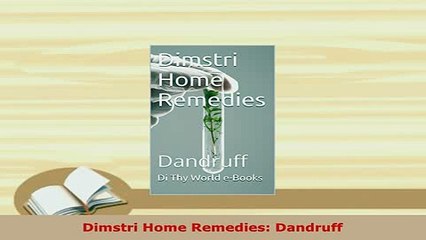 Download  Dimstri Home Remedies Dandruff Free Books