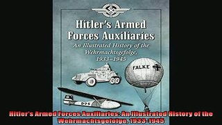 READ book  Hitlers Armed Forces Auxiliaries An Illustrated History of the Wehrmachtsgefolge  BOOK ONLINE