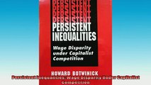 FREE PDF  Persistent Inequalities Wage Disparity Under Capitalist Competition  FREE BOOOK ONLINE