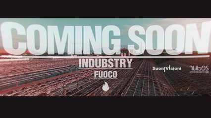 Indubstry - FUOCO feat. Zulù - official trailer