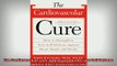 READ book  The Cardiovascular Cure How to Strengthen Your Self Defense Against Heart Attack and Full Free