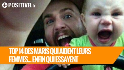 TOP 14 des maris qui aident leurs femmes... enfin qui essayent