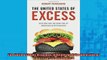 EBOOK ONLINE  The United States of Excess Gluttony and the Dark Side of American Exceptionalism  FREE BOOOK ONLINE