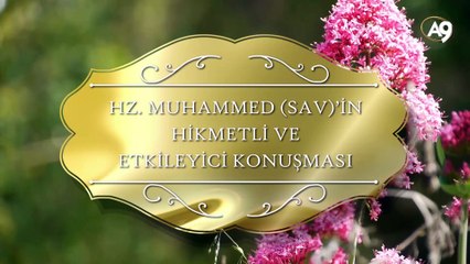 Hz. Muhammed (sav)'in hikmetli ve etkileyici konuşması